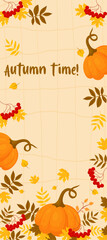 Autumn time. Orange pumpkin, bunches rowan and colorful fall leaves on light yellow background. Vector illustration. Autumnal vertical banner template in flat cartoon style for design and decoration.
