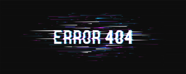 Glitched text Error 404. Abstract noise letters, error signal. Vector illustration.