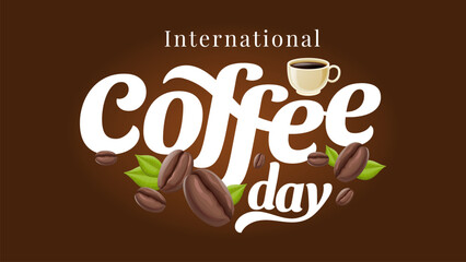 Simple Clean International Coffee Day Hand Lettering Logotype With Realistic Coffee Bean and Cup of Coffee Ornaments