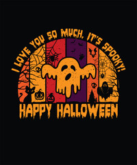 i love you so much, it’s spooky! happy halloween