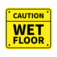 Caution Wet Floor Sign In Yellow Square Shape And Black Line For Safety Sign
