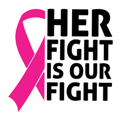 Her Fight Is Our Fight Svg