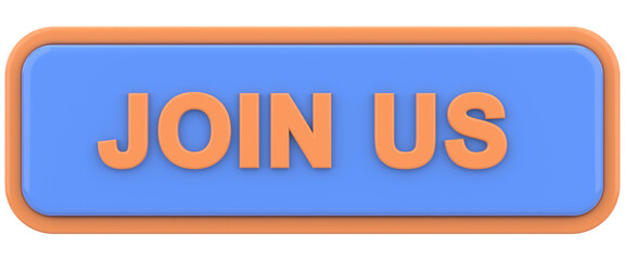Join us button. 3D illustration.