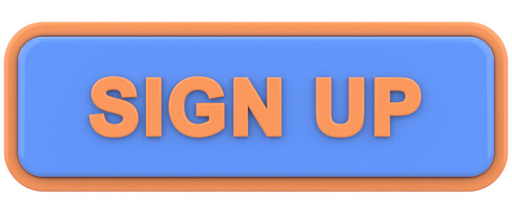 Sign up button. 3D illustration.