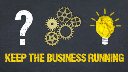 Keep the business running	
