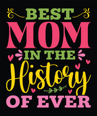 Obraz premium Best mom in the history of ever