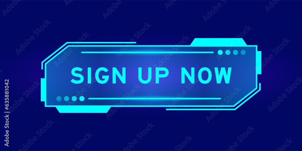 Canvas Prints Futuristic hud banner that have word sign up now on user interface screen on blue background