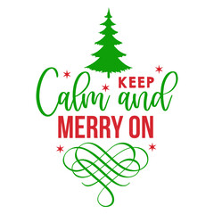 Fototapeta premium Keep Calm and Merry on