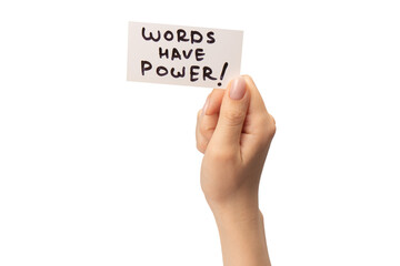Words have power text on a card in a woman hand isolated.