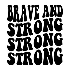 Brave And Strong Svg