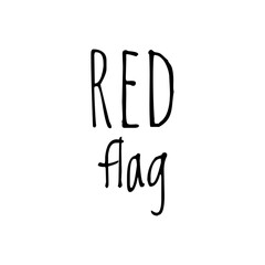 Fototapeta na wymiar ''Red Flag'' Warning Lettering Design