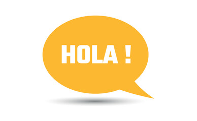 Hola speech bubble vector illustration. Communication speech bubble with Hola text © Shipons Creative