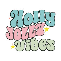 Christmas Holly Jolly Vibes Retro Svg