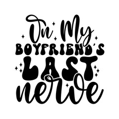 On My Boyfriend's Last Nerve