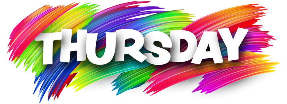 Thursday paper word sign with colorful spectrum paint brush strokes over white. Vector illustration.