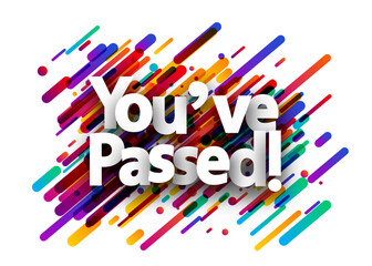 You've passed sign over colorful brush strokes background.