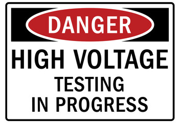 Obraz premium Testing in progress warning sign and labels high voltage testing in progress
