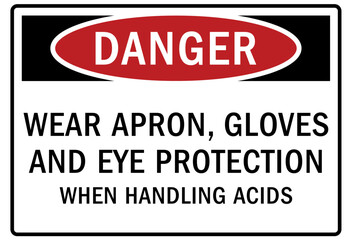Wear protective gloves sign and labels wear apron, gloves and eye protection when handling acids