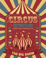 Retro circus poster. Vintage circus carnival show invitation, holiday party flyer templates, magic circus event elements vector illustration, card. GRANGE TEXTURE 