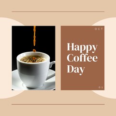 Happy coffee day text and date on brown with freshly brewed coffee pouring into cup