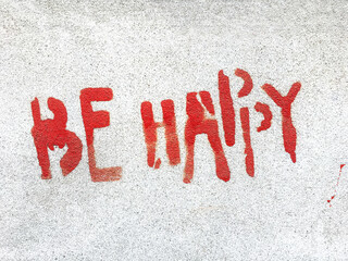 Be happy written in graffiti style