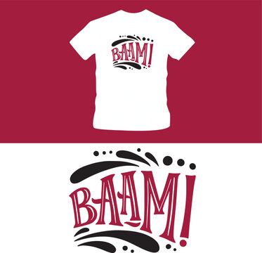baam phrase t shirt print design. Minimalistic trendy typography on short sleeve shirt editable template Design Illustration