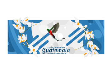 Translation: September 15, Guatemala, Happy Independence day. Happy Independence Day of Guatemala vector illustration. Suitable for greeting card, poster and banner.