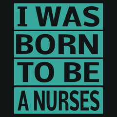 i was born to be a nutses