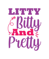 litty bitty SVG, litty bitty and pretty svg, Boy Mom svg, Little Prince svg, Baby svg, Toddler svg, Welcome baby svg,Newborn SVG,