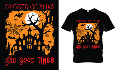 Ghosts goblins and good times t-shirt design