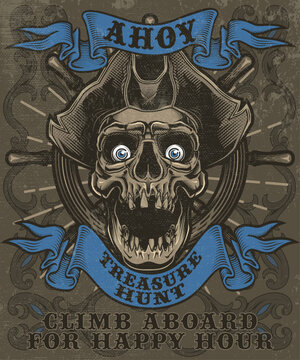 "Ahoy. Treasure Hunt. Climb Aboard For Happy Hour". Ghost Pirate vintage label poster. Vector illustration in engraving technique of pirate skull with hat on decorative dark grunge background.