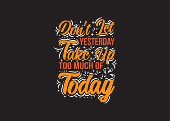 Inspirational, typography, tee shirt design, vector illustration, typography text,  Vector design, t-shirt prints, Typography quotes, typography t-shirt design, motivational, typography t-shirt design