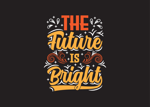 Inspirational, typography, tee shirt design, vector illustration, typography text,  Vector design, t-shirt prints, Typography quotes, typography t-shirt design, motivational, typography t-shirt design