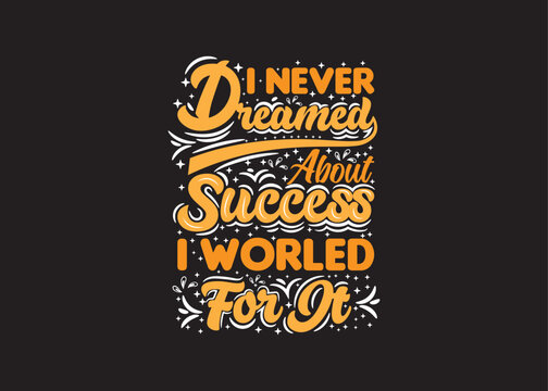 Inspirational, typography, tee shirt design, vector illustration, typography text,  Vector design, t-shirt prints, Typography quotes, typography t-shirt design, motivational, typography t-shirt design