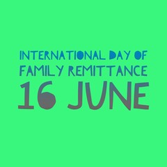 International day of family remittance 16 June national world 