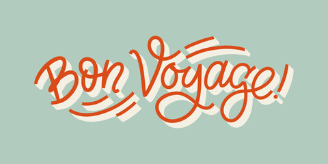 Hand drawn vector lettering. Bon voyage word by hands. Hand written vintage calligraphy. Inscription for postcards, posters, prints, greeting cards. - 636457470