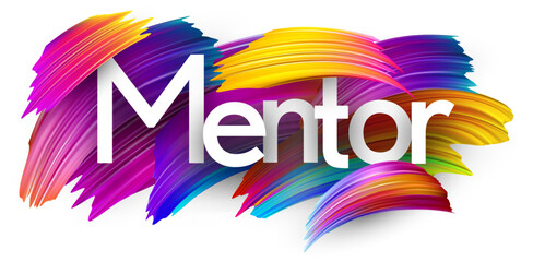 Mentor paper word sign with colorful spectrum paint brush strokes over white. Vector illustration. - obrazy, fototapety, plakaty