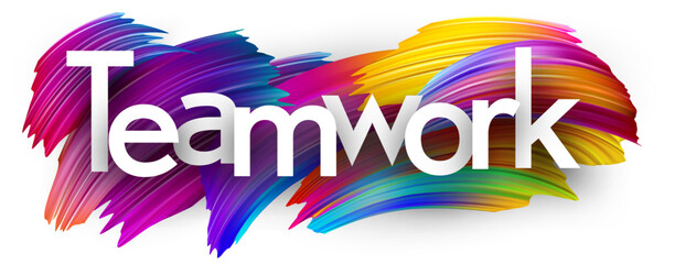 Teamwork paper word sign with colorful spectrum paint brush strokes over white. Vector illustration.