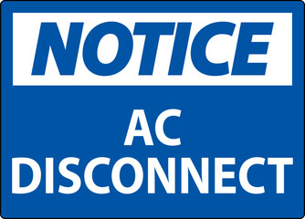Fototapeta premium Notice Sign, AC Disconnect Sign