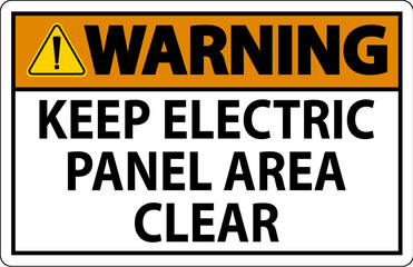 Warning Sign Keep Electric Panel Area Clear