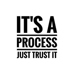 ''Trust the Process'' Positive Quote Lettering