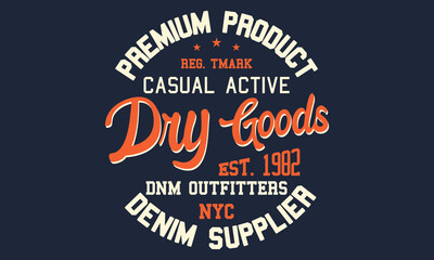Fototapeta na wymiar Premium Product Dry Goods Denim Supplier vintage lettering for t-shirt and other uses.