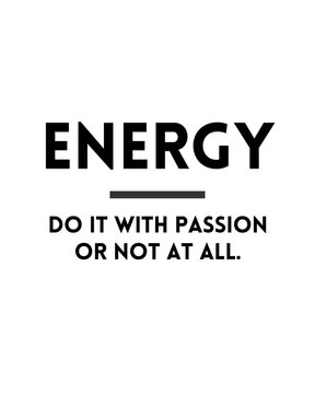 Energy Motivational Quote | Printable Wall Art | Quotes Wall Art | Instant Digital Download.