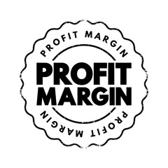 Profit Margin - measure of profitability, calculated by finding the net profit as a percentage of the revenue, text concept stamp