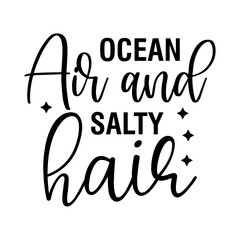 Ocean Air and Salty Hair