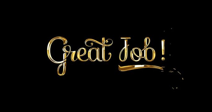 Great job animation text in 4 clips video luxury glossy effect with alpha channel. Handwritten modern calligraphy text is great for congratulations, celebrations, and achievements. Editable background