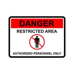 Danger, Restricted area, authorized personal only, sign vector
