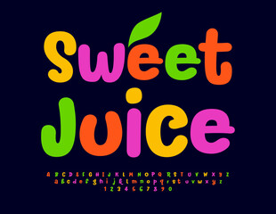 Vector bright flyer Sweet Juice. Funny colorful Font. Set of creative Alphabet Letters and Numbers