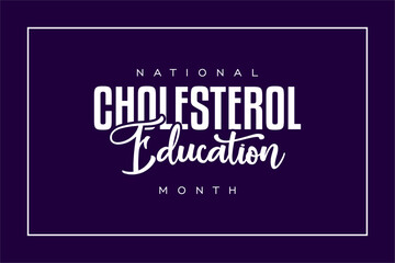 National Cholesterol Education Month