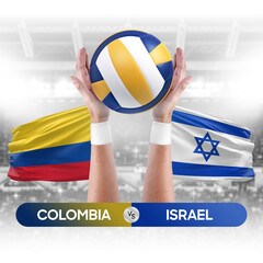 Colombia vs Israel national teams volleyball volley ball match competition concept.